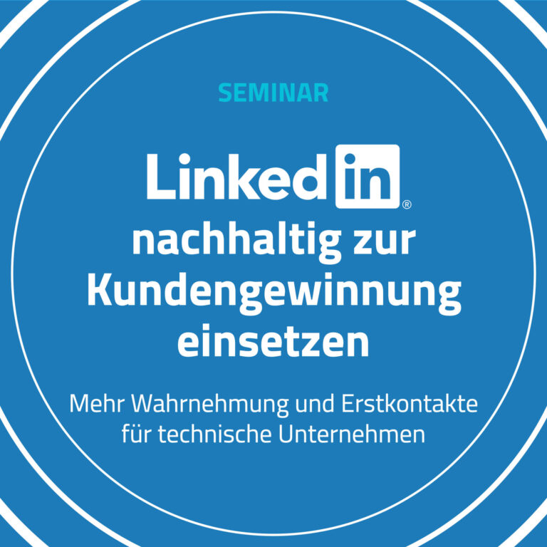 Seminar: LinkedIn nachhaltig zur Kundengewinnung einsetzen LinkedIn Seminar von WACHSTUMSPLAN GmbH für mehr Wahrnehmung und Erstkontakte für technische Unternehmen und technischer Vertrieb